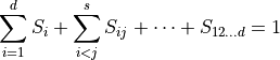 \sum_{i=1}^d S_i + \sum_{i<j}^s S_{i j} + \dots + S_{1 2 \dots d} = 1