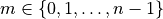 m \in \{0,1,\dots,n-1\}