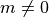 m \neq 0