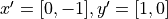 x'=[0, -1], y'=[1, 0]